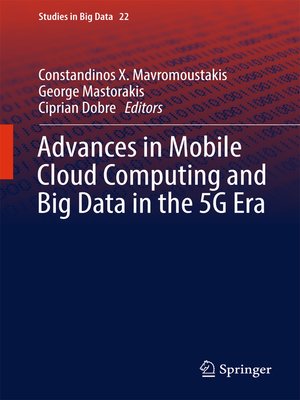 cover image of Advances in Mobile Cloud Computing and Big Data in the 5G Era